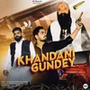 About Khandani Gundey Song
