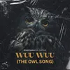 Wuu Wuu (The Owl Song)