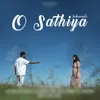 About O Saathiya Song