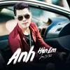 About Anh Hận Em Song