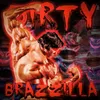 DIRTY BRAZZ1LLA