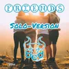 About Friends Song