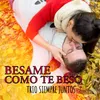 About Besame Como Te Beso Song