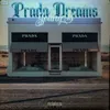 About Prada Dreams Song