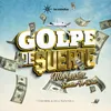 About Golpe de Suerte Song