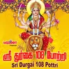 About Sri Durgai 108 Pottri Song