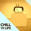 About Chill yo life Song