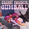 Secret Flavour Gumball