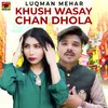 Khush Wasay Chan Dhola