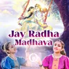 About Jai Radha Madhava Song