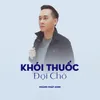 Khói Thuốc Đợi Chờ