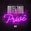 About Motelzinho Privê Song