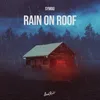 About Rain on Roof Song