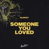 About Someone You Loved Song