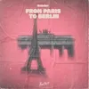 About From Paris to Berlin Song