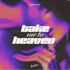 About Take Me to Heaven Song