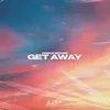 About Get Away Song