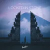 About Locked in Stone Song