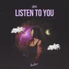 About Listen to You Song