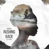 About Rushing Back (feat. Tilsen) Song