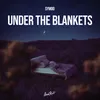 About Under the Blankets Song