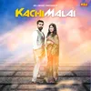 About Kachi Malai Song