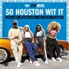 So Houston Wit It (cypHERS)