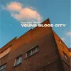 About Young Blood City (Tartu 2024 Official Anthem) Song
