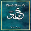 About Khuda Bana Ke Muhammad Song