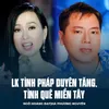 About LK Tình Pháp Duyên Tăng, Tình Quê Miền Tây Song