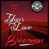 Don't Take Away Your Love (feat. Lady Raain)