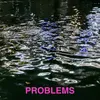 About Problems Song