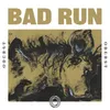 Bad Run