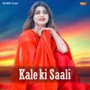 Kale Ki Saali
