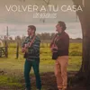 About Volver A Tu Casa Song