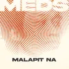 About Malapit Na Song