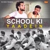 School Ki Yaadein