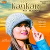 About Kankar Na Maar Song