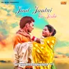 About Jaat Jaatni Ka Joda Song