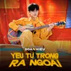 About Yêu Từ Trong Ra Ngoài Song