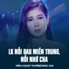 About LK Nỗi Đau Miền Trung, Nỗi Nhớ Cha Song