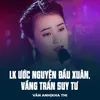 About LK Ước Nguyện Đầu Xuân, Vầng Trán Suy Tư Song