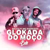 About GLOCKADA DO MOÇO Song