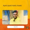 About Apdi Ippdi Aallu Kaati Song