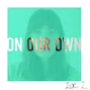 On Our Own - Autumn Demo