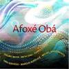 Afoxé Obá - Part 1