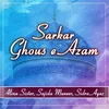 About Sarkar Ghous e Azam Song