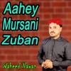 Aahey Mursani Zuban