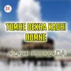 About Tumhe Dekha Kabhi Humne Song