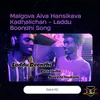 Malgova Alva Hansikava Kadhalichan - Laddu Boondhi Song